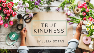 Az igazi kedvesség – Julia Sotas